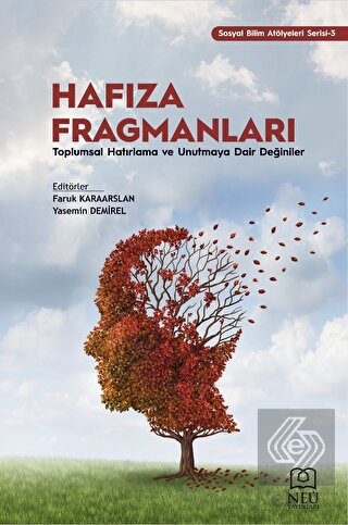 Hafıza Fragmanları: Toplumsal Hatırlatma ve Unutma
