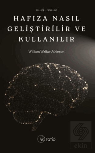Hafıza Nasıl Geliştirilir Eğitilir ve Kullanılır