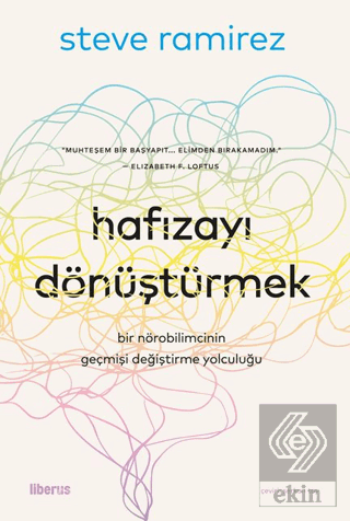 Hafızayı Dönüştürmek: Bir Nörobilimcinin Geçmişi Değiştirme Yolculuğu
