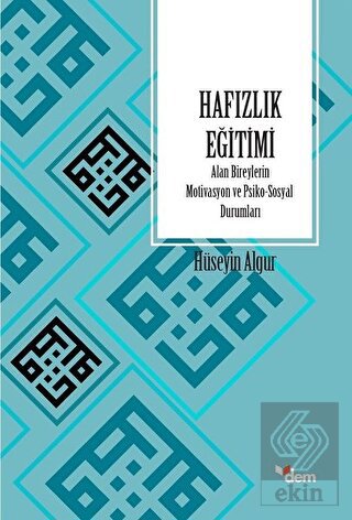 Hafızlık Eğitimi Alan Bireylerin Motivasyon ve Psi