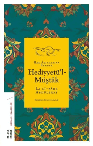 Hak Aşıklarına Rehber Hediyyetü'l-Müştak