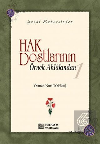 Hak Dostlarının Örnek Ahlakından 1
