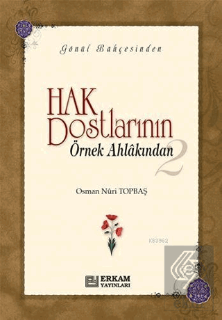 Hak Dostlarının Örnek Ahlakından 2