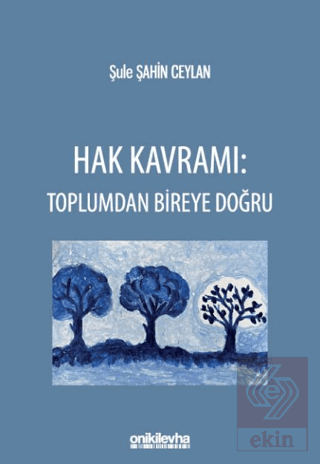 Hak Kavramı: Toplumdan Bireye Doğru