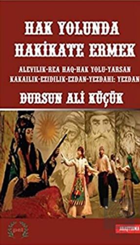 Hak Yolunda Hakikate Ermek