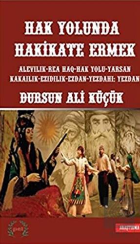 Hak Yolunda Hakikate Ermek