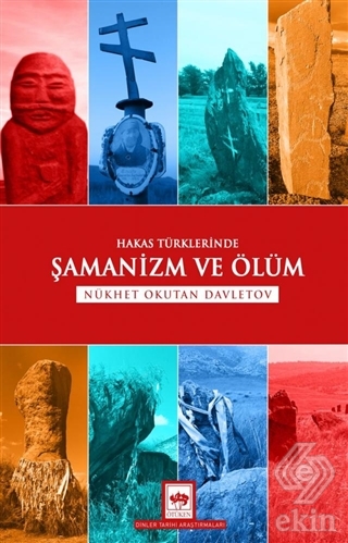 Hakas Türklerinde Şamanizm ve Ölüm