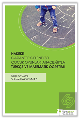 Hakeke Gaziantep Geleneksel Çocuk Oyunları Aracılı