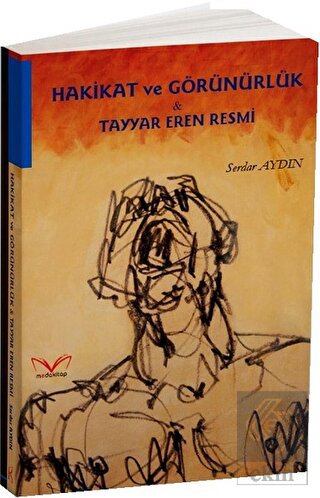 Hakikat ve Görünürlük - Tayyar Eren Resmi