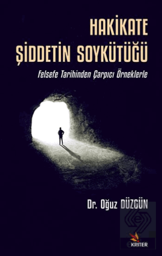 Hakikate Şiddetin Soykütüğü