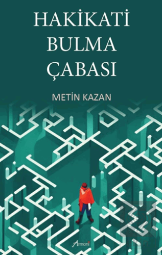 Hakikati Bulma Çabası