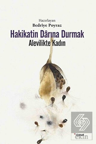 Hakikatin Darına Durmak - Alevilikte Kadın