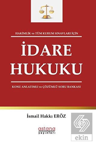 Hakimlik ve Tüm Kurum Sınavları İçin İdare Hukuku 
