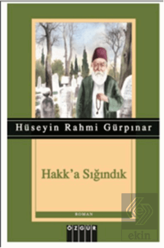 Hakk\'a Sığındık