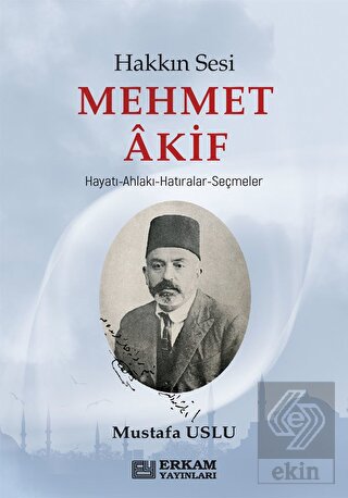 Hakkın Sesi Mehmet Akif