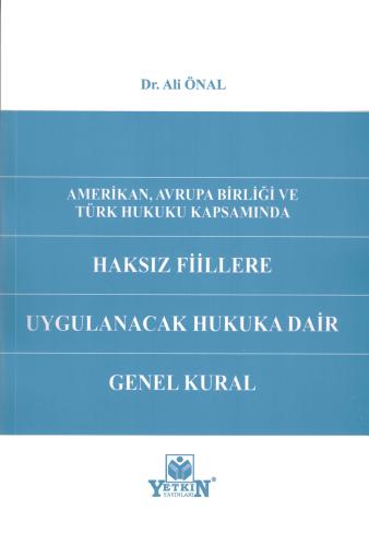 Haksız Fiillere Uygulanacak Hukuka Dair Genel Kural