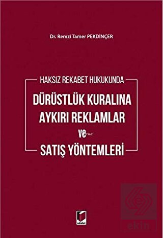 Haksız Rekabet Hukukunda Dürüstlük Kuralına Aykırı