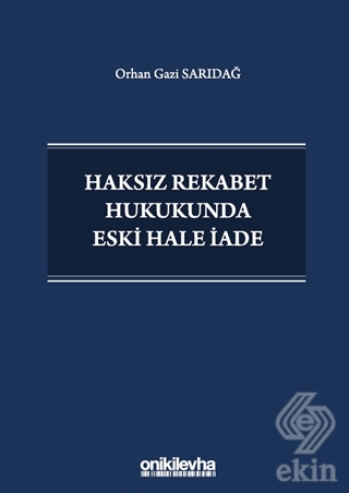 Haksız Rekabet Hukukunda Eski Hale İade