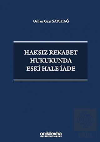 Haksız Rekabet Hukukunda Eski Hale İade