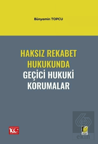Haksız Rekabet Hukukunda Geçici Hukuki Korumalar