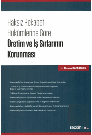 Haksız Rekabet Hükümlerine Göre Üretim ve İş Sırlarının Korunması