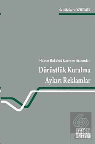 Haksız Rekabet Kavramı Açısından Dürüstlük Kuralın