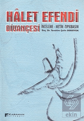 Halet Efendi Divançesi İnceleme-Metin-Tıpkıbasım
