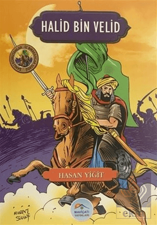 Halid Bin Velid - Şanlı Komutanlar/İz Bırakanlar S