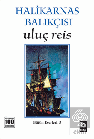 Halikarnas Balıkçısı - Uluç Reis Bütün Eserleri 5