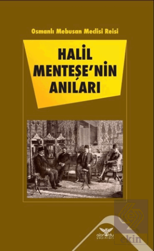 Halil Menteşe\'nin Anıları