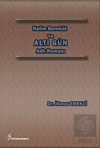 Halim Berekat ve Altı Gün Adlı Romanı
