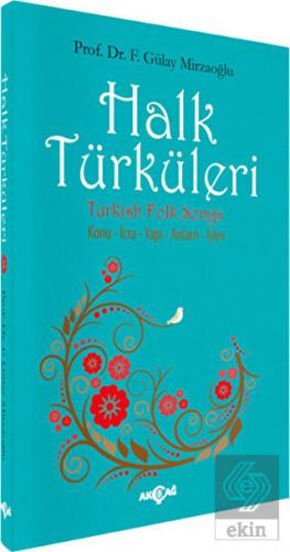 Halk Türküleri : Konu - İcra - Yapı - Anlam - İşle