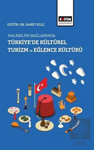 Halkbilimi Bağlamında Türkiye'de Kültürel Turizm v
