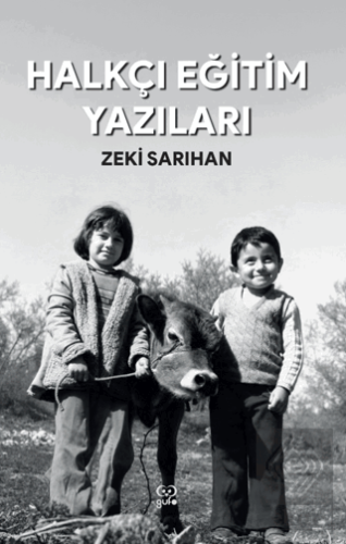 Halkçı Eğitim Yazıları Zeki Sarıhan Gufo Yayınları Satın Al - ekinkita