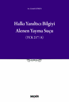 Halkı Yanıltıcı Bilgiyi Alenen Yayma Suçu (TCK 217/A)