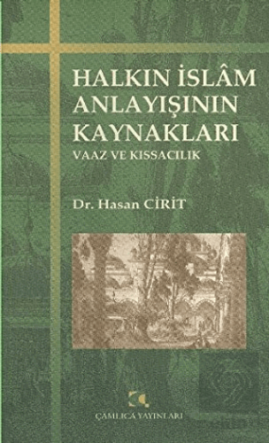 Halkın İslam Anlayışının Kaynakları