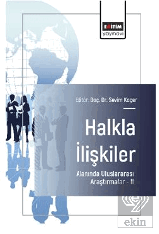Halkla İlişkiler Alanında Uluslararası Araştırmalar – II