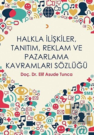 Halkla İlişkiler, Tanıtım, Reklam ve Pazarlama Kav