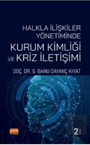 Halkla İlişkiler Yönetiminde Kurum Kimliği ve Kriz