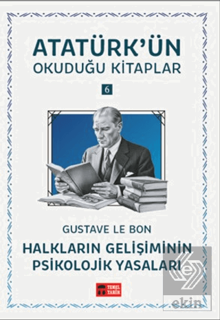 Halkların Gelişiminin Psikolojik Yasaları - Atatürkün Okuduğu Kitaplar 6