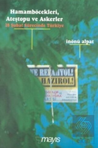 Hamamböcekleri, Ateştopu ve Askerler 28 Şubat Süre