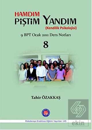 Hamdım Piştim Yandım (Kendilik Psikolojisi)