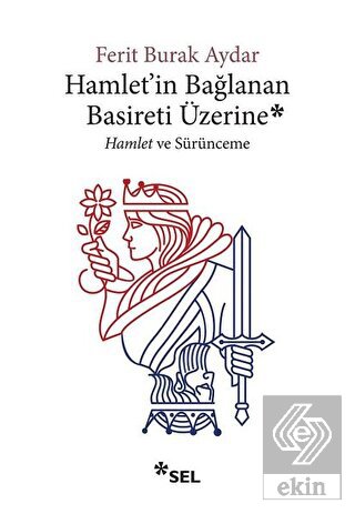 Hamlet\'in Bağlanan Basireti Üzerine