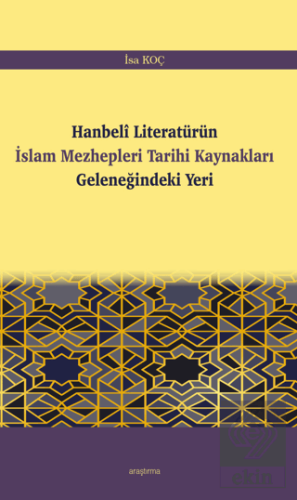 Hanbeli Literatürün İslam Mezhepleri Tarihi Kaynakları Geleneğindeki Yeri