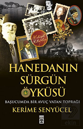Hanedan\'ın Sürgün Öyküsü