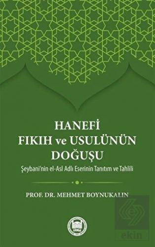 Hanefi Fıkıh ve Usulünün Doğuşu