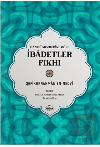 Hanefi Mezhebine Göre İbadetler Fıkhı