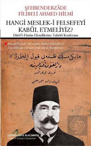 Hangi Meslek-i Felsefeyi Kabul Etmeliyiz?