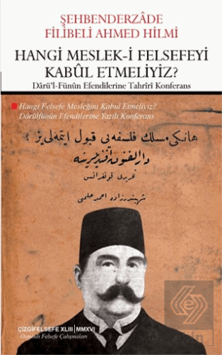 Hangi Meslek-i Felsefeyi Kabul Etmeliyiz?