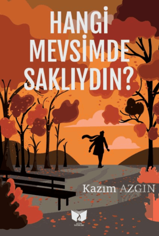 Hangi Mevsimde Saklıydın? Kazım Azgın Ateş Yayınları Satın Al - ekinki
